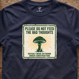 Please Do Not Feed the Bad Thoughts tee in Navy (card crop)