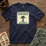 Please Do Not Feed the Bad Thoughts tee in Navy