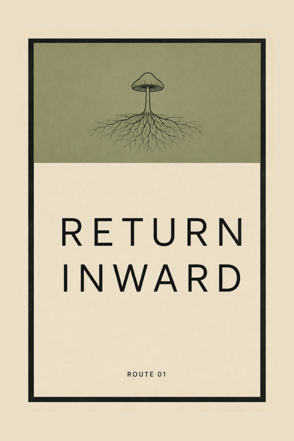 Return Inward artwork, a minimal poster with a rooted mushroom on an olive panel